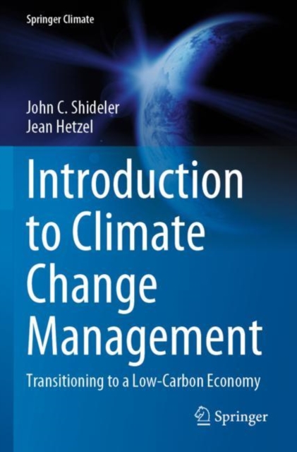Introduction to Climate Change Management : Transitioning to a Low-Carbon Economy, Paperback / softback Book
