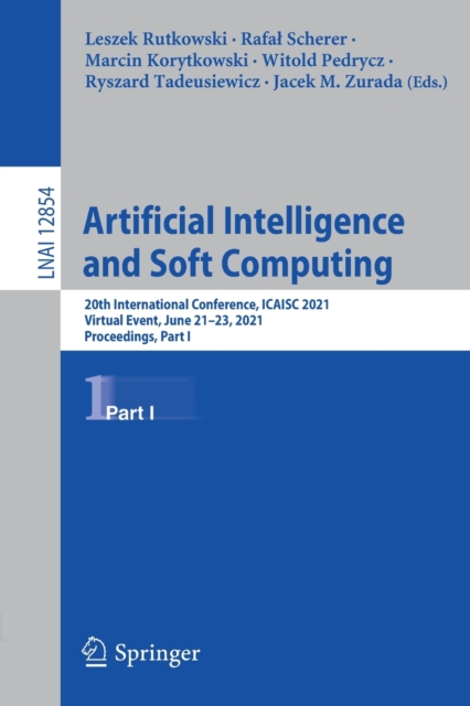 Artificial Intelligence and Soft Computing : 20th International Conference, ICAISC 2021, Virtual Event, June 21–23, 2021, Proceedings, Part I, Paperback / softback Book
