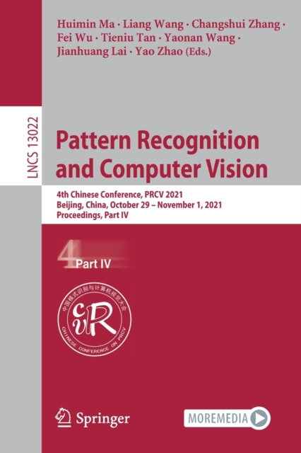 Pattern Recognition and Computer Vision : 4th Chinese Conference, PRCV 2021, Beijing, China, October 29 – November 1, 2021, Proceedings, Part IV, Paperback / softback Book