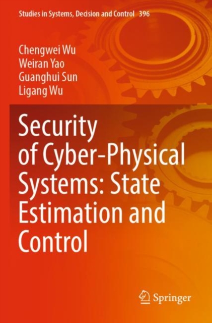 Security of Cyber-Physical Systems: State Estimation and Control, Paperback / softback Book