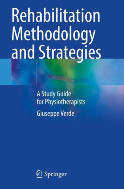 Rehabilitation Methodology and Strategies : A Study Guide for Physiotherapists, Paperback / softback Book