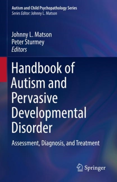 Handbook of Autism and Pervasive Developmental Disorder : Assessment, Diagnosis, and Treatment, EPUB eBook