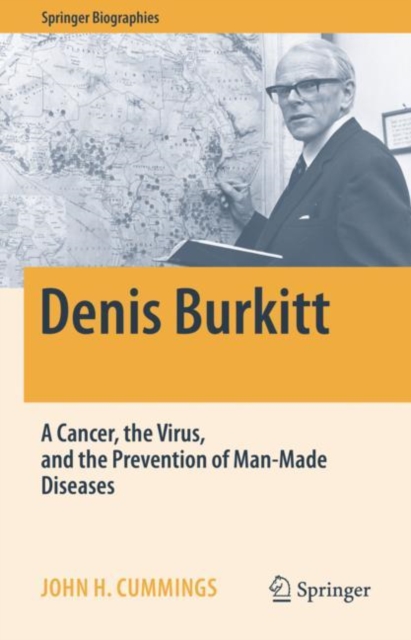 Denis Burkitt : A Cancer, the Virus, and the Prevention of Man-Made Diseases, EPUB eBook