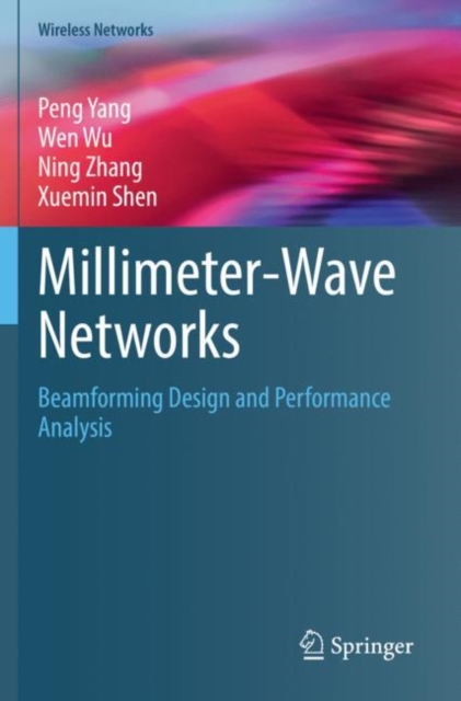 Millimeter-Wave Networks : Beamforming Design and Performance Analysis, Paperback / softback Book