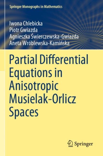 Partial Differential Equations in Anisotropic Musielak-Orlicz Spaces, Paperback / softback Book