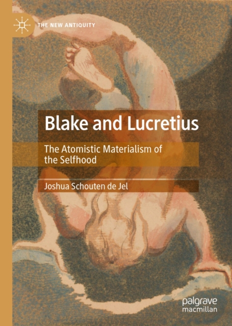 Blake and Lucretius : The Atomistic Materialism of the Selfhood, EPUB eBook