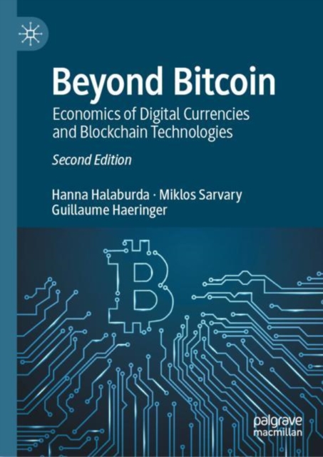 Beyond Bitcoin : Economics of Digital Currencies and Blockchain Technologies, Hardback Book