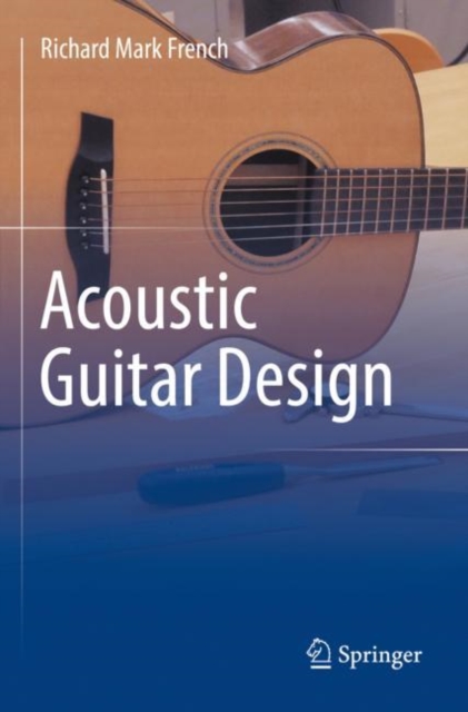 Acoustic Guitar Design, Hardback Book