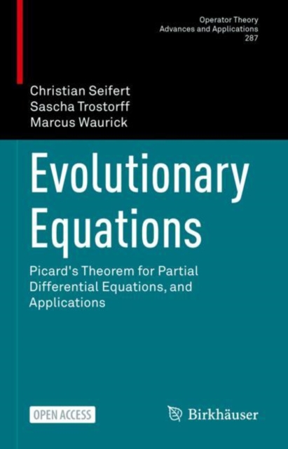 Evolutionary Equations : Picard's Theorem for Partial Differential Equations, and Applications, EPUB eBook