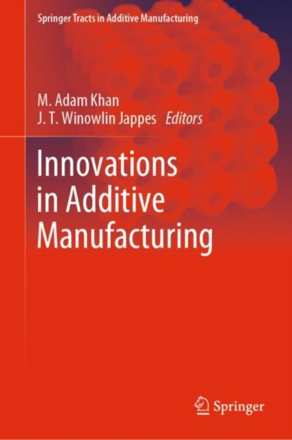 Innovations in Additive Manufacturing, Hardback Book