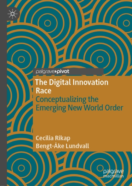 The Digital Innovation Race : Conceptualizing the Emerging New World Order, EPUB eBook
