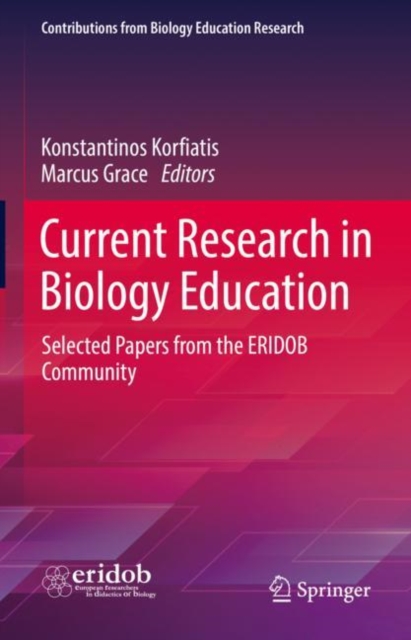 Current Research in Biology Education : Selected Papers from the ERIDOB Community, Hardback Book