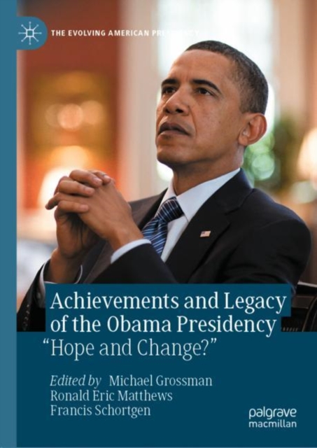 Achievements and Legacy of the Obama Presidency : "Hope and Change?", EPUB eBook