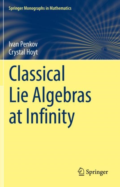 Classical Lie Algebras at Infinity, Hardback Book