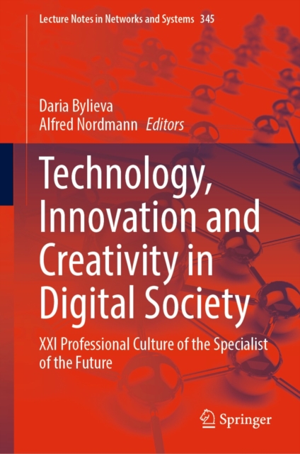 Technology, Innovation and Creativity in Digital Society : XXI Professional Culture of the Specialist of the Future, EPUB eBook