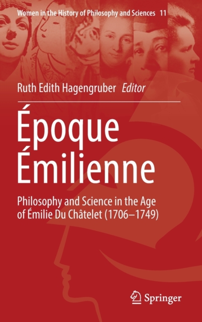 Epoque Emilienne : Philosophy and Science  in the Age of Emilie Du Chatelet (1706-1749), Hardback Book
