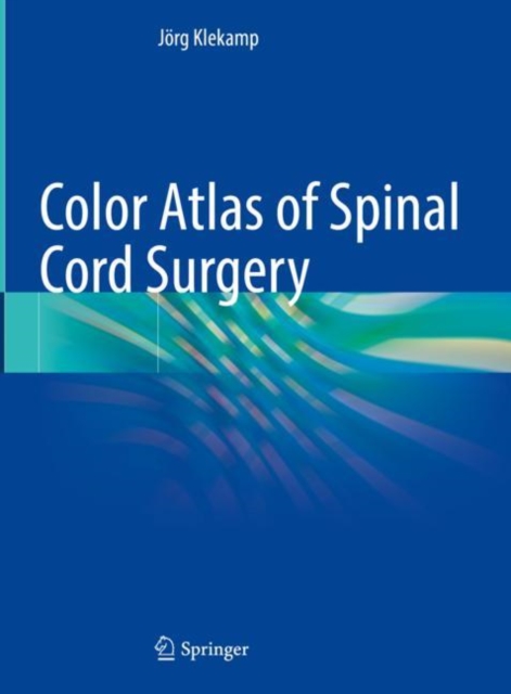 Color Atlas of Spinal Cord Surgery, Hardback Book