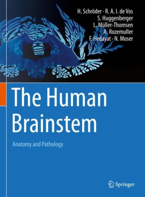 The Human Brainstem : Anatomy and Pathology, Hardback Book