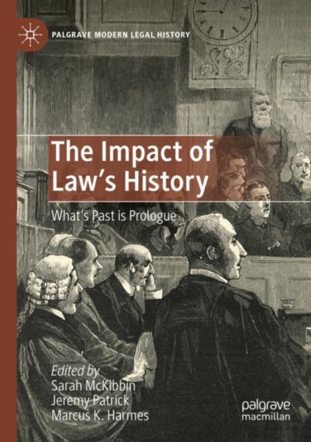 The Impact of Law's History : What’s Past is Prologue, Paperback / softback Book