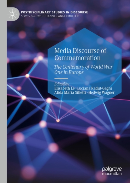 Media Discourse of Commemoration : The Centenary of World War One in Europe, EPUB eBook