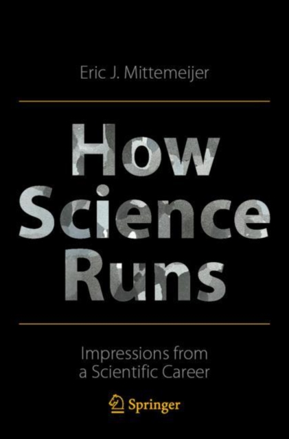 How Science Runs : Impressions from a Scientific Career, Paperback / softback Book