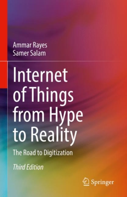 Internet of Things from Hype to Reality : The Road to Digitization, Hardback Book