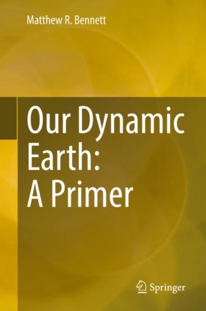 Our Dynamic Earth: A Primer, Hardback Book
