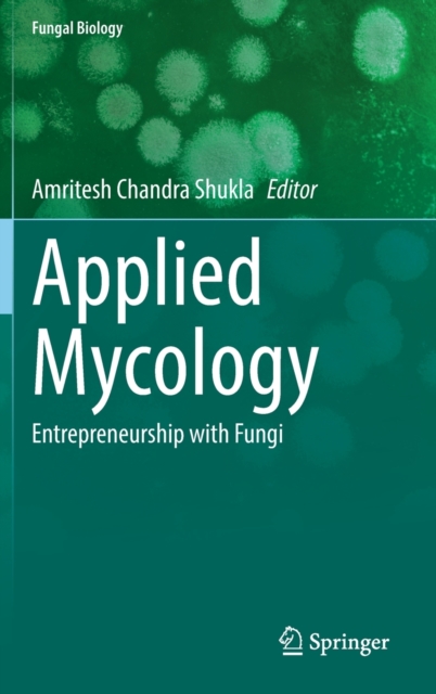 Applied Mycology : Entrepreneurship with Fungi, Hardback Book