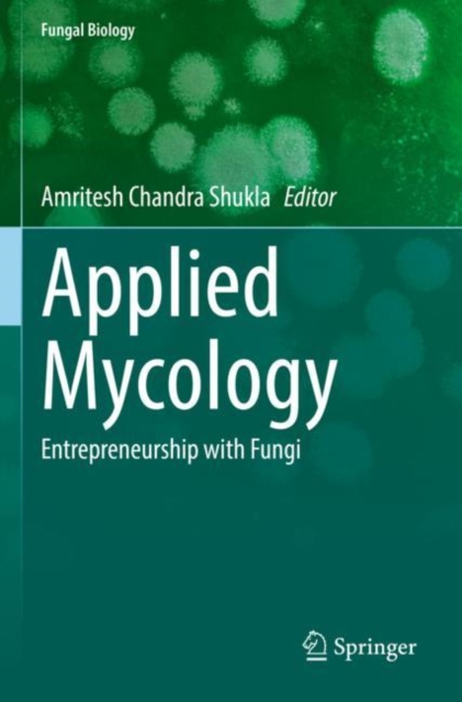 Applied Mycology : Entrepreneurship with Fungi, Paperback / softback Book