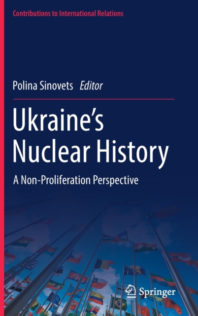 Ukraine’s Nuclear History : A Non-Proliferation Perspective, Hardback Book
