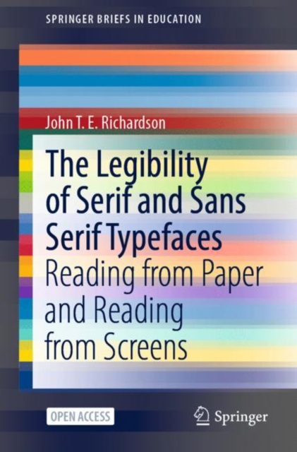 The Legibility of Serif and Sans Serif Typefaces : Reading from Paper and Reading from Screens, EPUB eBook
