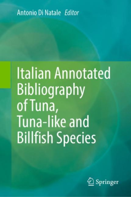 Italian Annotated Bibliography of Tuna, Tuna-like and Billfish Species, EPUB eBook