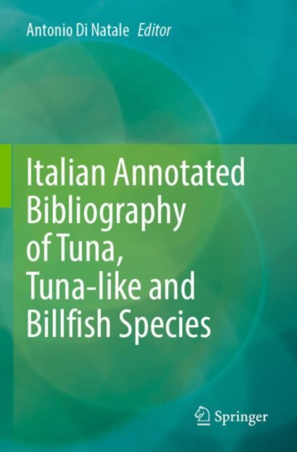 Italian Annotated Bibliography of Tuna, Tuna-like and Billfish Species, Paperback / softback Book