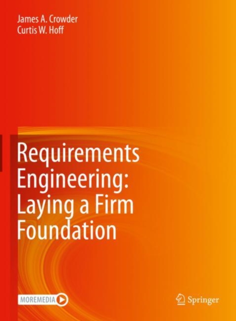 Requirements Engineering: Laying a Firm Foundation, Hardback Book