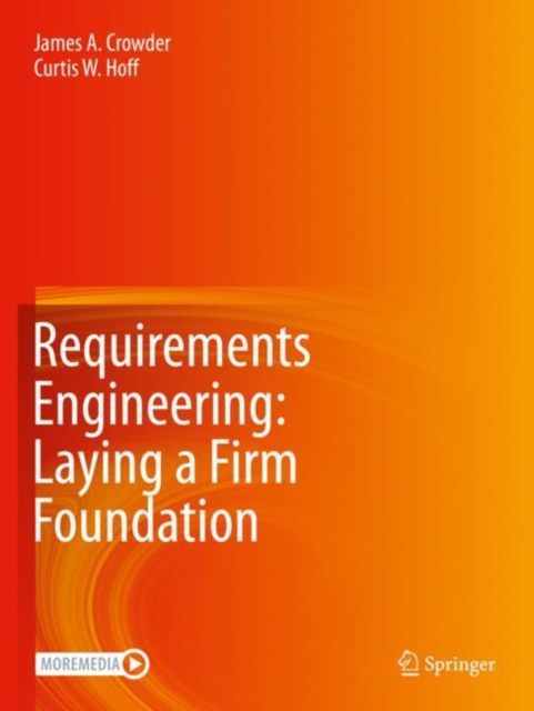Requirements Engineering: Laying a Firm Foundation, Paperback / softback Book