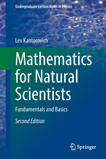 Mathematics for Natural Scientists : Fundamentals and Basics, Paperback / softback Book