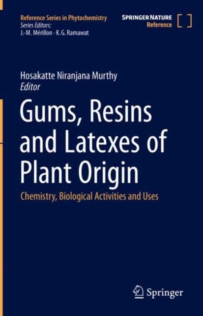 Gums, Resins and Latexes of Plant Origin : Chemistry, Biological Activities and Uses, Hardback Book