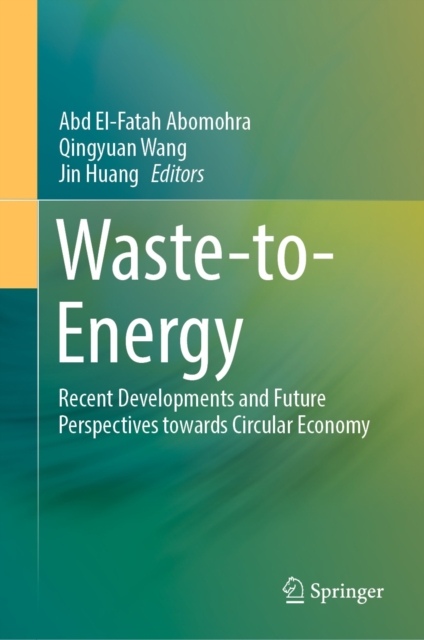 Waste-to-Energy : Recent Developments and Future Perspectives towards Circular Economy, EPUB eBook