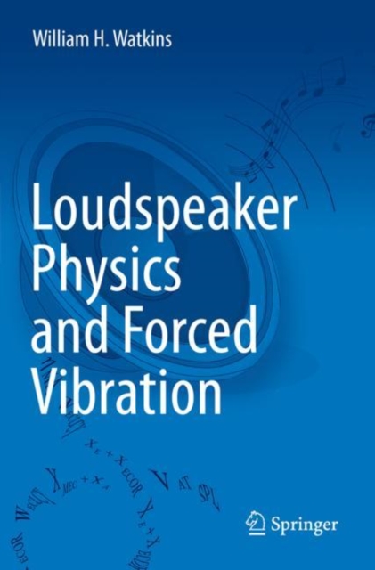 Loudspeaker Physics and Forced Vibration, Paperback / softback Book