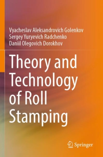 Theory and Technology of Roll Stamping, Paperback / softback Book