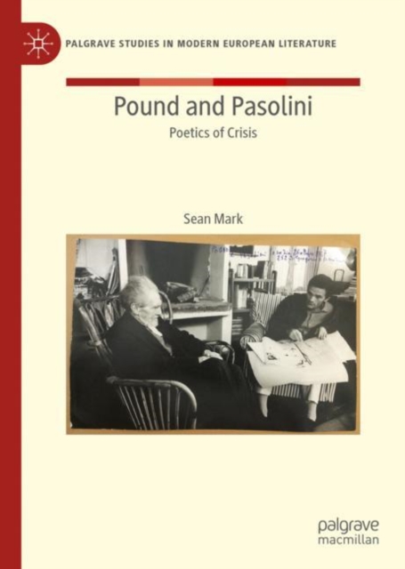 Pound and Pasolini : Poetics of Crisis, Hardback Book