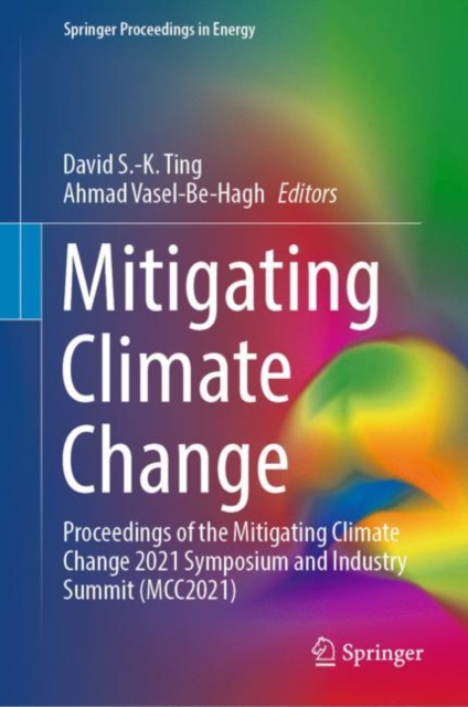 Mitigating Climate Change : Proceedings of the Mitigating Climate Change 2021 Symposium and Industry Summit (MCC2021), Hardback Book