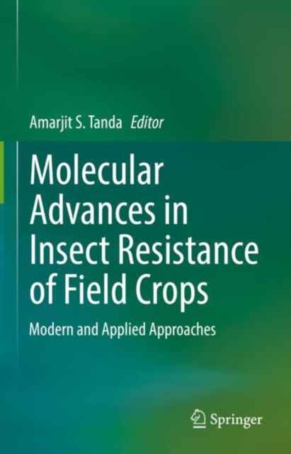 Molecular Advances in Insect Resistance of Field Crops : Modern and Applied Approaches, EPUB eBook