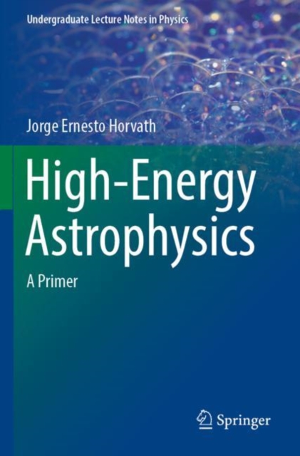 High-Energy Astrophysics : A Primer, Paperback / softback Book