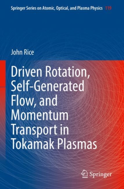 Driven Rotation, Self-Generated Flow, and Momentum Transport in Tokamak Plasmas, Paperback / softback Book