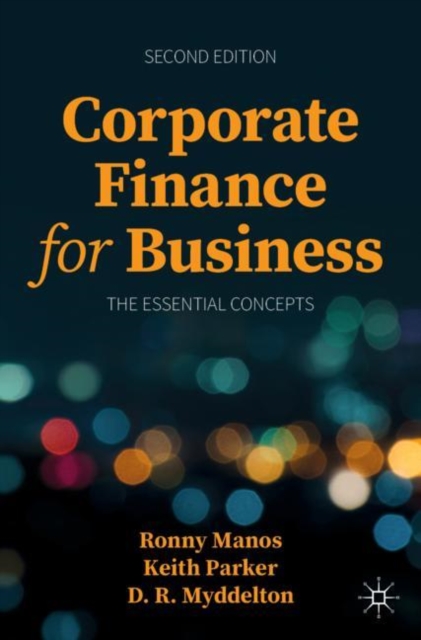Corporate Finance for Business : The Essential Concepts, Paperback / softback Book
