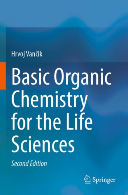 Basic Organic Chemistry for the Life Sciences, Paperback / softback Book