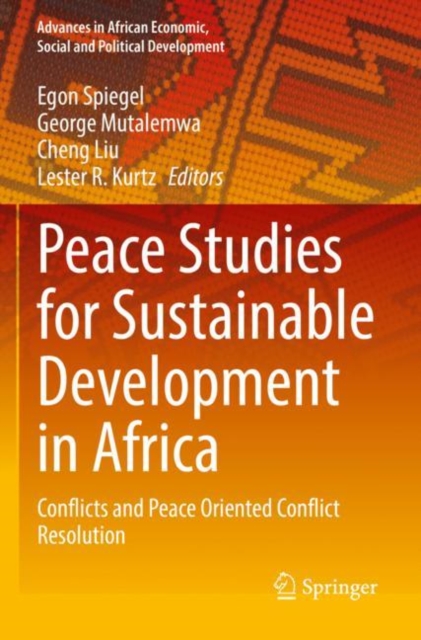 Peace Studies for Sustainable Development in Africa : Conflicts and Peace Oriented Conflict Resolution, Paperback / softback Book