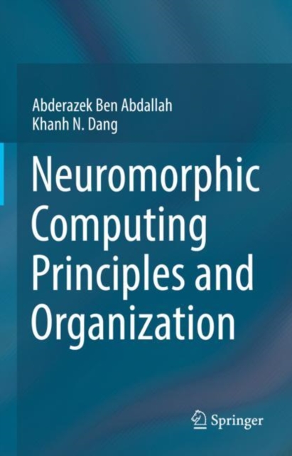 Neuromorphic Computing Principles and Organization, EPUB eBook