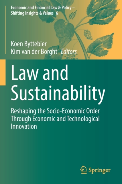 Law and Sustainability : Reshaping the Socio-Economic Order Through Economic and Technological Innovation, Paperback / softback Book